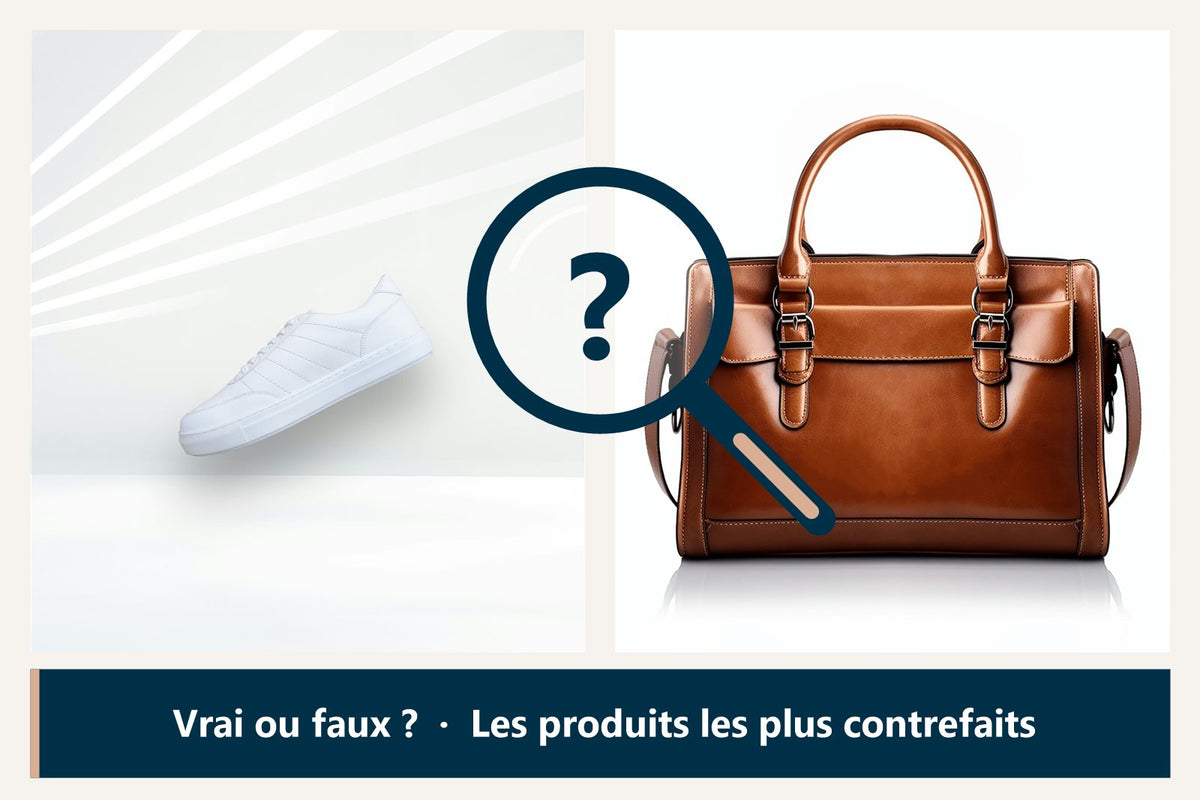 Une basket et un sac à main examinés à la loupe : vrai ou faux ? Les produits les plus contrefaits