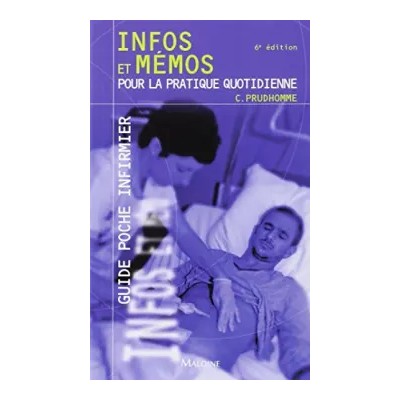 Guide poche infirmier : infos et mémos pour la pratique quotidienne